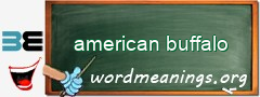 WordMeaning blackboard for american buffalo